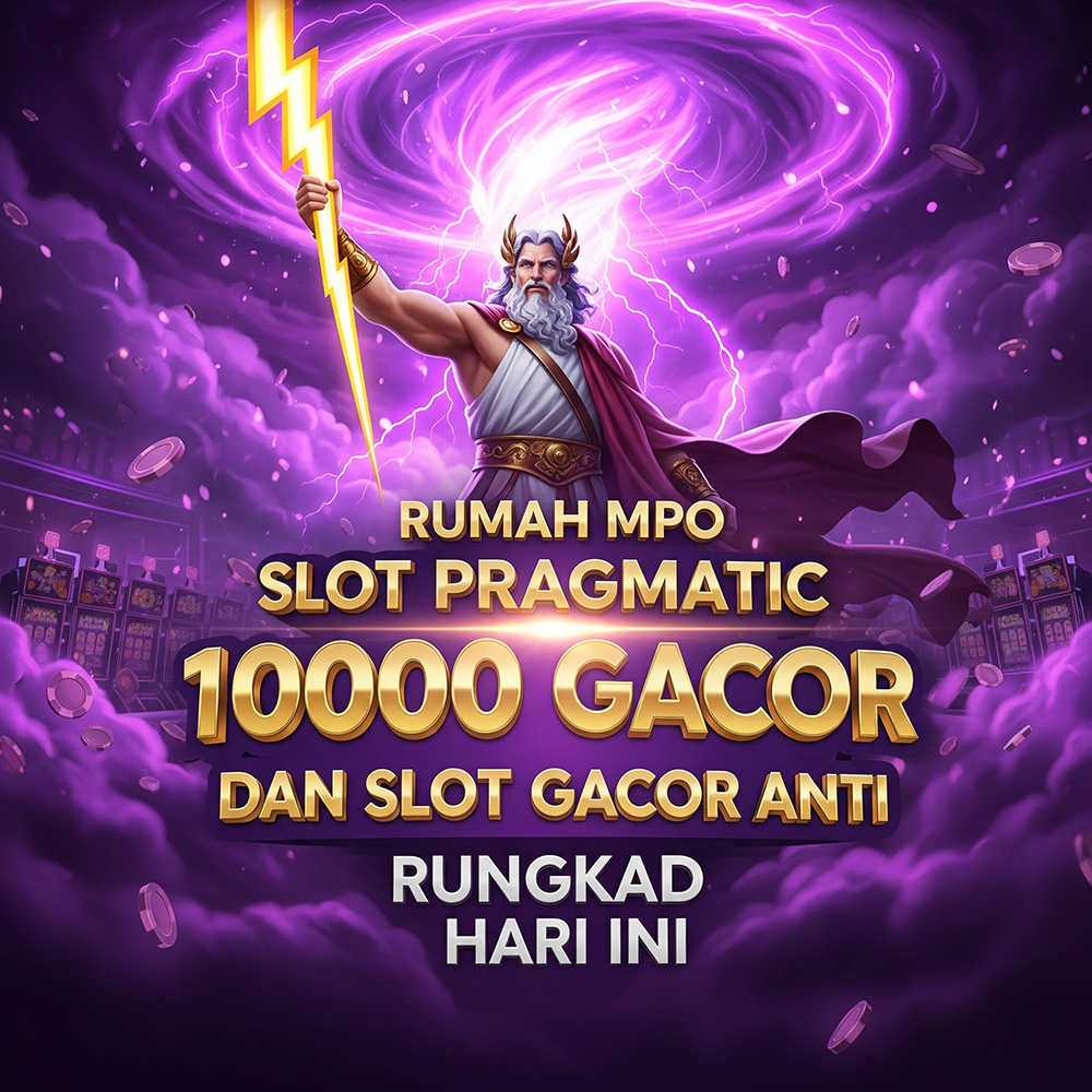 Rumah Mpo Slot Pragmatic 10000 Gacor dan Slot Gacor Anti Rungkad Hari Ini